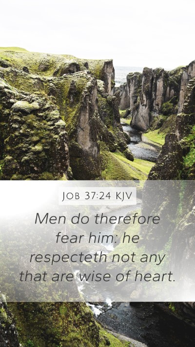 Job 37:24 Explained