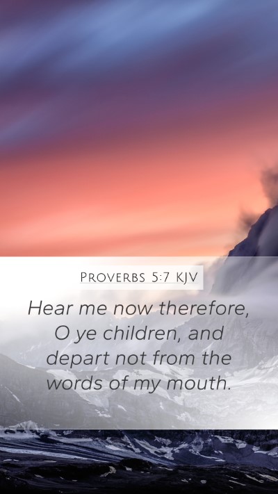 Proverbs 5:7 Explained