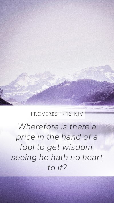 Proverbs 17:16 Explained