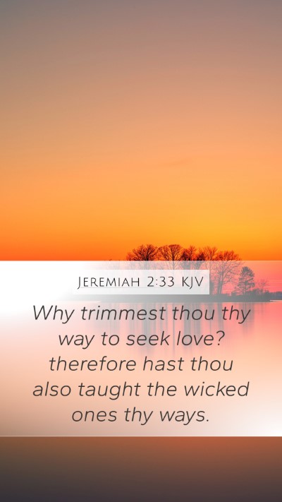 Jeremiah 2:33 Explained