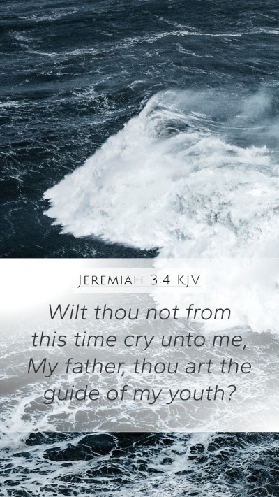 Jeremiah 3:4 Explained
