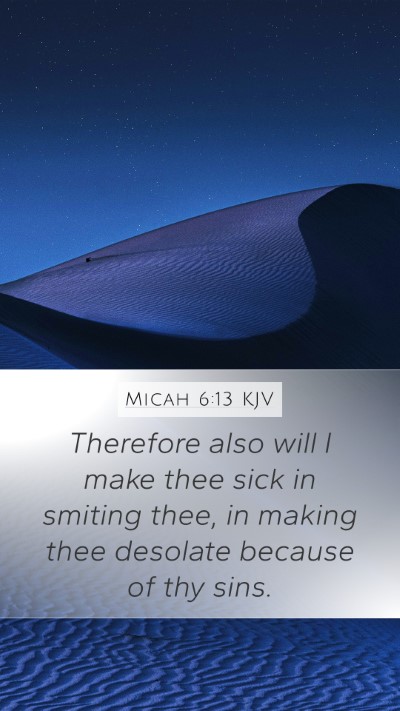 Micah 6:13 Explained