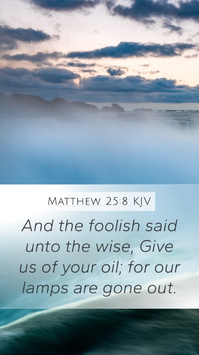 Matthew 25:8 Explained