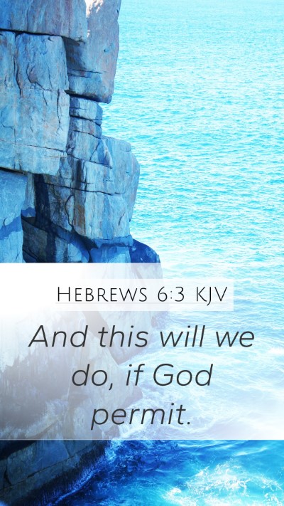 Hebrews 6:3 Explained